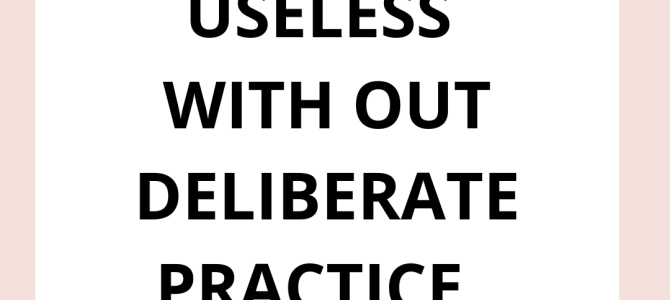 DELIBERATE PRACTICE VS EXPERIENCE