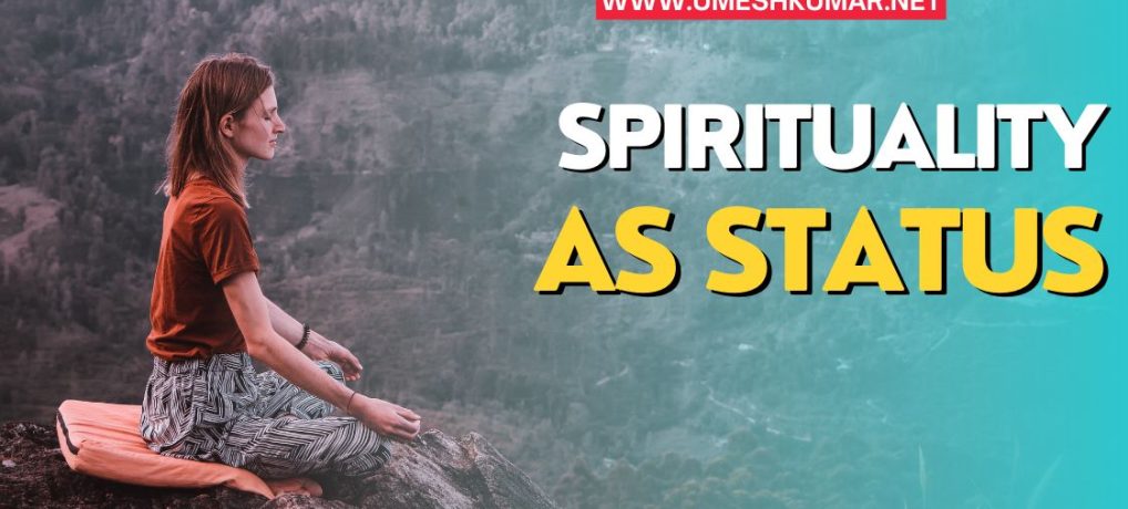 SPIRITUALITY AS STATUS
