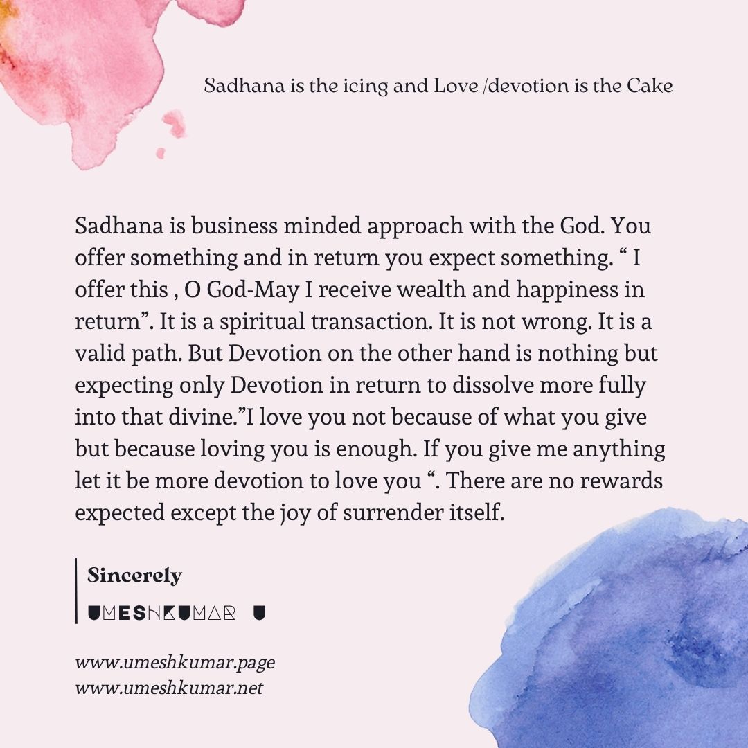 SADHANA IS THE ICING AND LOVE IS THE KING