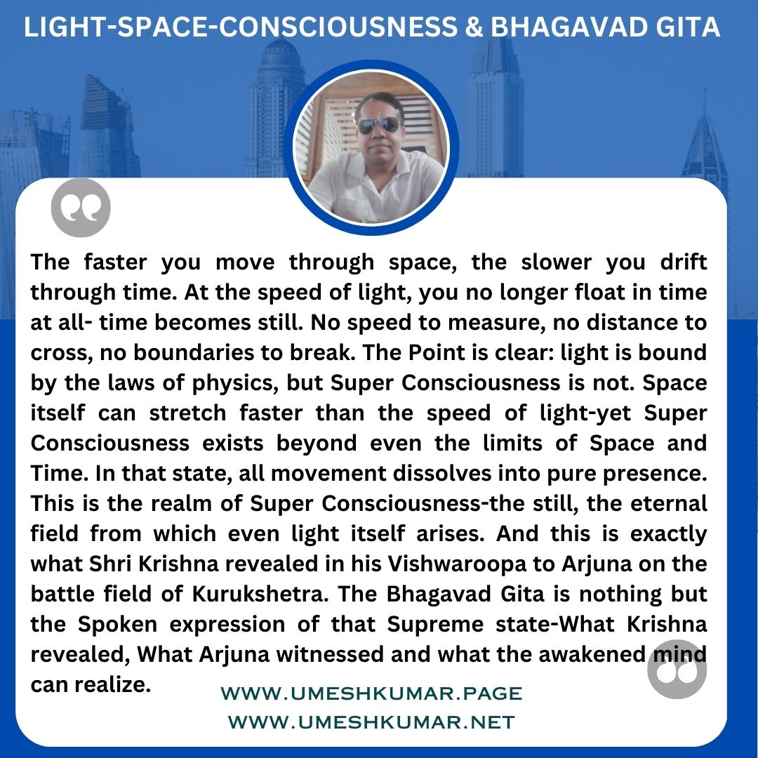 LIGHT SPACE CONSCIOUSNESS AND BHGAVAD GITA LIGHT SPACE CONSCIOUSNESS AND BHGAVAD GITA