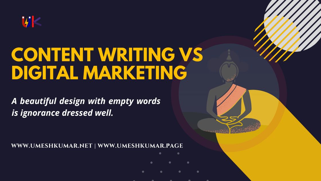 CONTENT WRITING VS DIGITAL MARKETING CONTENT WRITING VS DIGITAL MARKETING