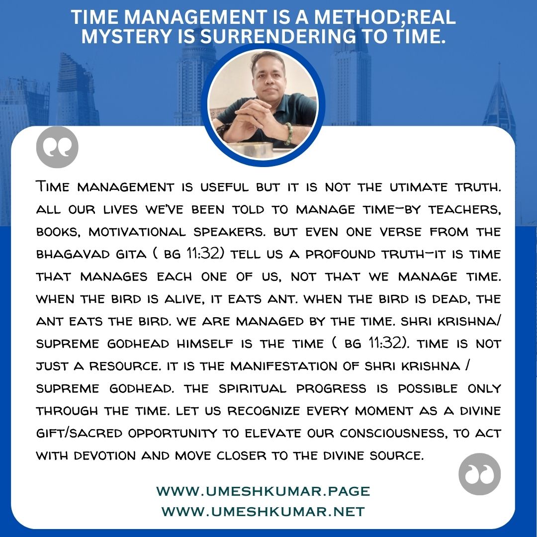 MANAGING TIME IS ONLY A SURFACE SKILL