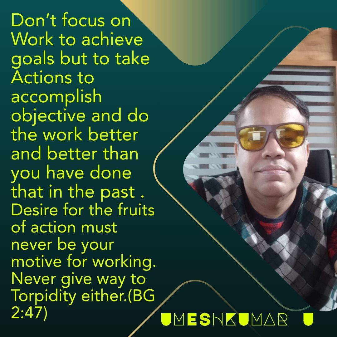 DON’T FOCUS ON WORK TO ACHIEVE GOAL