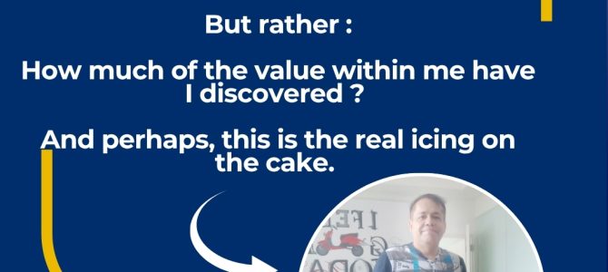 HOW MUCH VALUE WITHIN ME HAVE I DISCOVERED